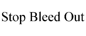 STOP BLEED OUT