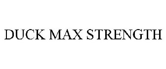 DUCK MAX STRENGTH