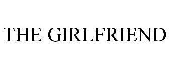 THE GIRLFRIEND