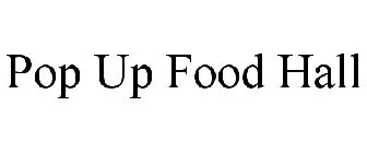 POP UP FOOD HALL