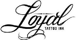 LOYAL TATTOO INK