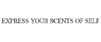 EXPRESS YOUR SCENTS OF SELF