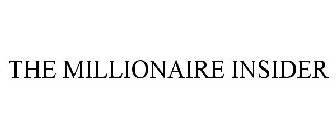 THE MILLIONAIRE INSIDER