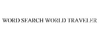 WORD SEARCH WORLD TRAVELER