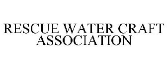 RESCUE WATER CRAFT ASSOCIATION