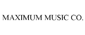 MAXIMUM MUSIC CO.
