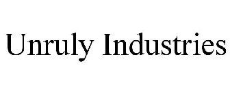 UNRULY INDUSTRIES