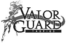 VALOR GUARD TACTICS
