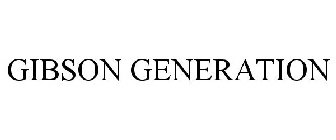 GIBSON GENERATION