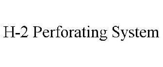 H-2 PERFORATING SYSTEM