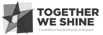 TOGETHER WE SHINE CONSTELLATION BRANDS DIVERSITY & INCLUSION
