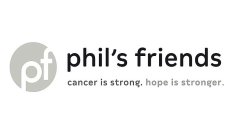 PHIL'S FRIENDS CANCER IS STRONG. HOPE IS STRONGER.