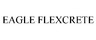 EAGLE FLEXCRETE