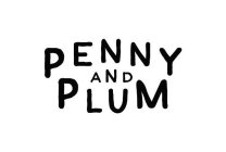 PENNY AND PLUM
