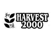 HARVEST 2000