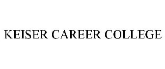 KEISER CAREER COLLEGE