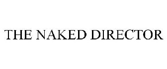 THE NAKED DIRECTOR
