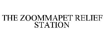 THE ZOOMMAPET RELIEF STATION