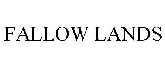 FALLOW LANDS