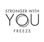 STRONGER WITH YOU FREEZE