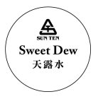 ST SUN TEN SWEET DEW