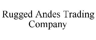 RUGGED ANDES TRADING COMPANY