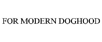 MODERN DOGHOOD