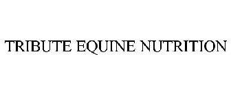 TRIBUTE EQUINE NUTRITION
