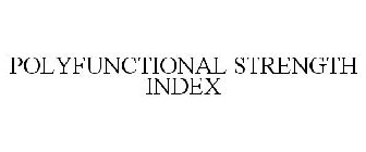 POLYFUNCTIONAL STRENGTH INDEX