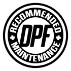 RECOMMENDED DPF MAINTENANCE