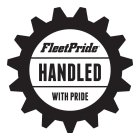 FLEETPRIDE HANDLED WITH PRIDE