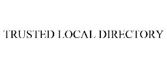 TRUSTED LOCAL DIRECTORY