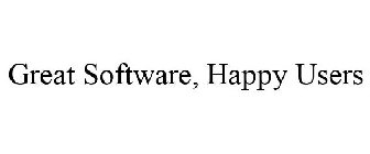 GREAT SOFTWARE, HAPPY USERS