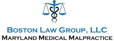 BOSTON LAW GROUP, LLC MARYLAND MEDICAL MALPRACTICE