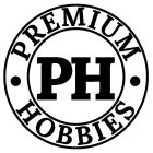 PH PREMIUM HOBBIES