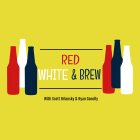RED WHITE & BREW WITH SCOTT ORLANSKY AND RYAN CONOLLY