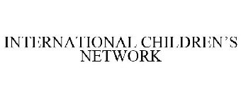 INTERNATIONAL CHILDREN'S NETWORK