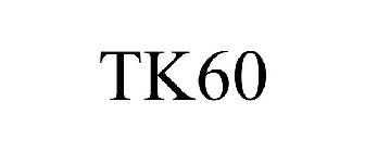 TK60