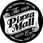 ALL THAT PIZZA & SALAD THE PREMIUM PIZZA MALL QUALIFIED CO. SINCE 1994