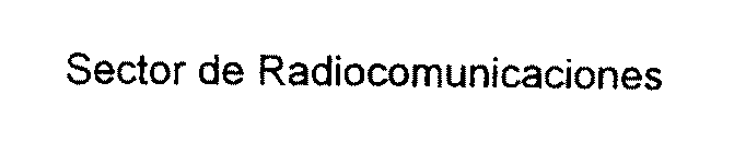 SECTOR DE RADIOCOMUNICACIONES