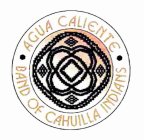 AGUA CALIENTE BAND OF CAHUILLA INDIANS