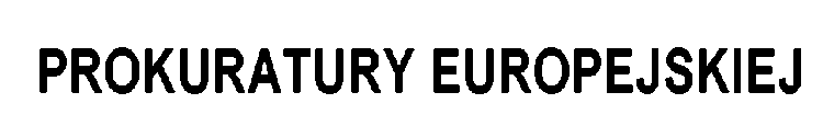 PROKURATURY EUROPEJSKIEJ