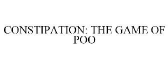 CONSTIPATION: THE GAME OF POO