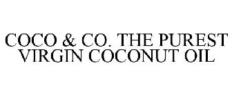 COCO & CO. THE PUREST VIRGIN COCONUT OIL