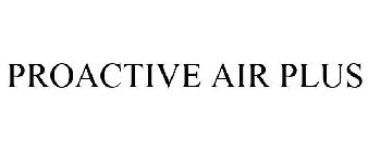 PROACTIVE AIR PLUS