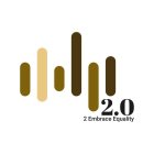 2.0 2 EMBRACE EQUALITY