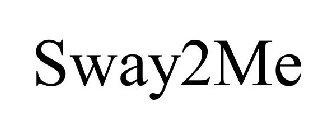 SWAY2ME