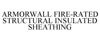 ARMORWALL FIRE-RATED STRUCTURAL INSULATED SHEATHING
