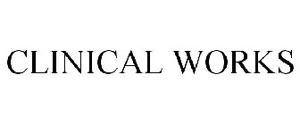 CLINICAL WORKS