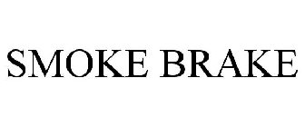 SMOKE BRAKE